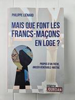 Maar wat doen de vrijmetselaars in de Lodge? - De woorden va, Boeken, Gelezen, Philippe Liénard, Ophalen of Verzenden, Politiek en Staatkunde