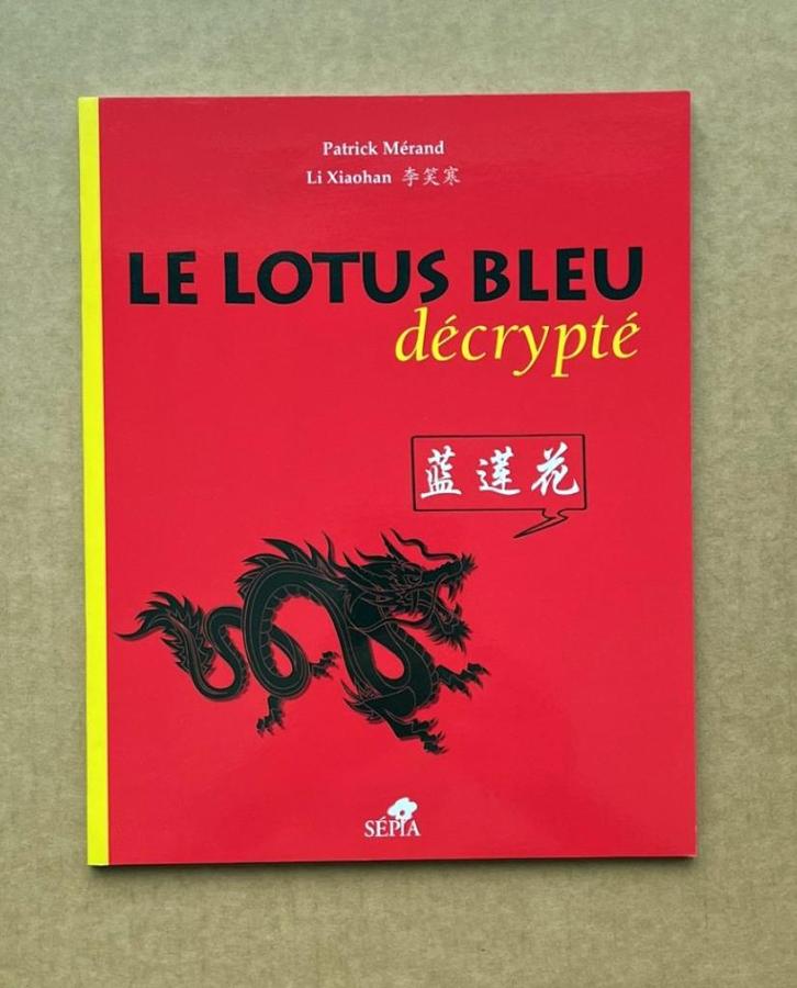 Tintin - Le Lotus Bleu décrypté - Mérand - EO2009 - Éd.Sépia, Livres, BD, Envoi