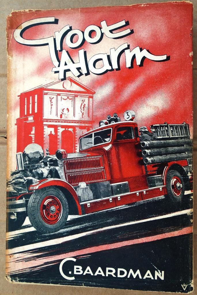 Groot Alarm - [1947] - C. Baardman (1899-1976), Boeken, Romans, Gelezen, Nederland, Verzenden