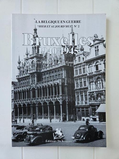 Brussel 1940 - 1945, Boeken, Oorlog en Militair, Zo goed als nieuw, Tweede Wereldoorlog, Ophalen of Verzenden