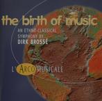 The Birth of Music / Dirk Brossé - PHILIPS - 1999 - DDD, Ophalen of Verzenden, Zo goed als nieuw, Orkest of Ballet