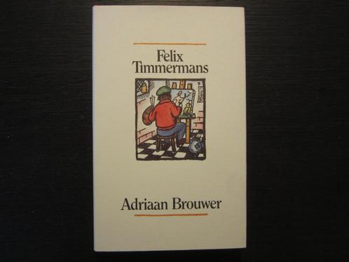Adriaan Brouwer  -Felix Timmermans-, Boeken, Literatuur, Ophalen of Verzenden