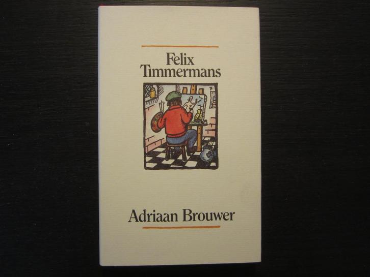 Adriaan Brouwer  -Felix Timmermans-, Boeken, Literatuur, Ophalen of Verzenden