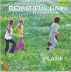 FLAKE: "Beautiful day" - Nederpoptopper!, 7 inch, Single, Ophalen of Verzenden, Zo goed als nieuw