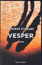 Vincent Crouzet - Vesper, Livres, Vincent Crouzet, Belgique, Utilisé, Enlèvement ou Envoi