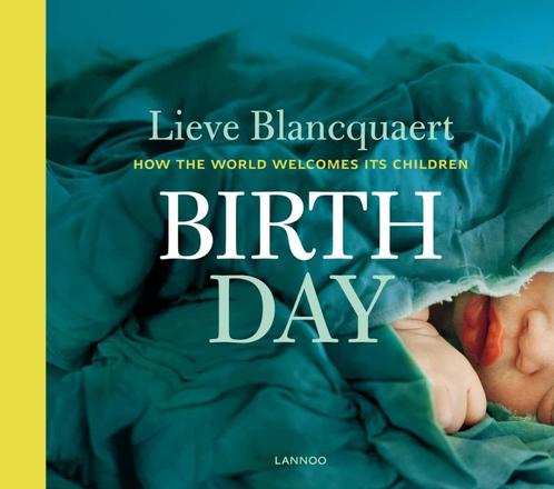 Birth Day - Hoe de wereld zijn kinderen verwelkomt, Boeken, Kunst en Cultuur | Fotografie en Design, Nieuw, Overige onderwerpen