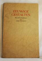 Cyriel Verschaeve: Eeuwige gestalten. Bij vijf Gedenkdagen., Antiek en Kunst, Ophalen of Verzenden