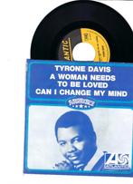 Tyrone Davis – A Woman Needs To Be Loved, Gebruikt, 7 inch, Single, Ophalen of Verzenden