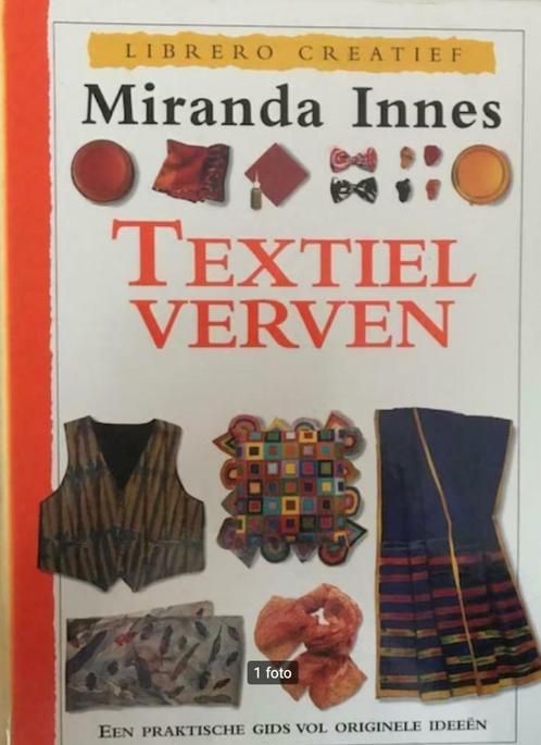 Textiel verven, Miranda Innes, Boeken, Hobby en Vrije tijd, Ophalen