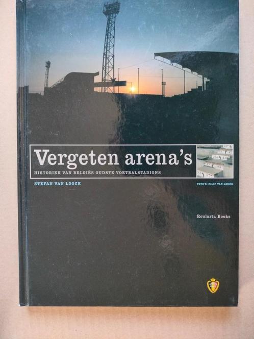 Zeldzaam boek  Vergeten Arena's  Stefan Van Loock Hardcover, Boeken, Sportboeken, Zo goed als nieuw, Balsport, Ophalen of Verzenden
