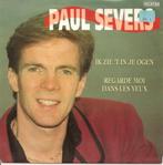 Paul Severs - Ik Zie 'T In Je Ogen, 7 inch, Single, Ophalen of Verzenden, Zo goed als nieuw