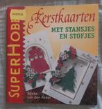 Super Hobby - Kerstfeest met stansjes en stofjes, Boeken, Mieke van den Akker, Nieuw, Ophalen of Verzenden, Scrapbooking en Knutselen