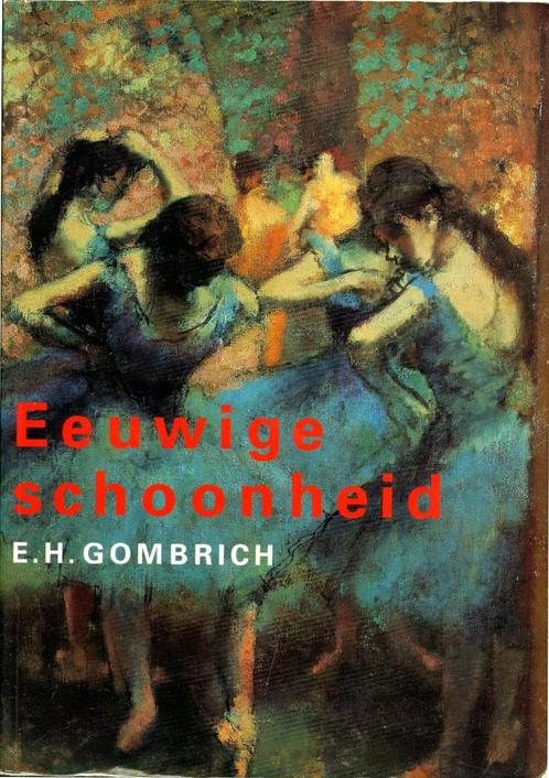 te koop : boek "eeuwige schoonheid" van E.H. Gombrich, Boeken, Overige Boeken, Gelezen, Ophalen of Verzenden