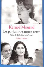Boek „Het parfum van ons land” van Kenizé Mourad., Boeken, Zo goed als nieuw, Ophalen, 20e eeuw of later, Kenizé Mourad