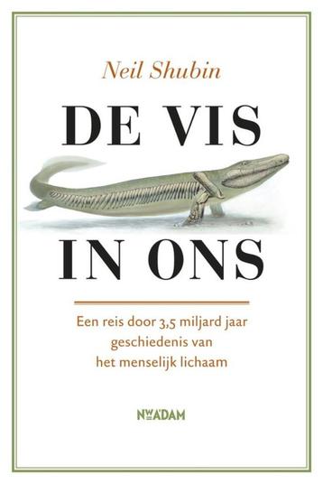Te Koop Boek DE VIS IN ONS Neil Shubin, Neil Shubin, Enlèvement ou Envoi, Comme neuf, Sciences naturelles