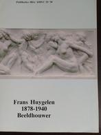 Frans Huyghelen  1  1878 - 1940   Monografie, Verzenden, Nieuw, Beeldhouwkunst
