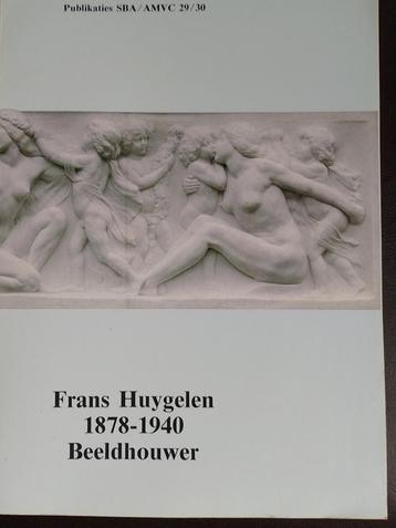 Frans Huyghelen  1  1878 - 1940   Monografie beschikbaar voor biedingen