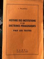 Histoire Des Institutions Et Des Doctrines Pédagogiques Par, Enlèvement ou Envoi, Palméro