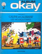 Les mousquetaires : Câline et Calebasse (e.o)., Livres, BD, Enlèvement ou Envoi, Une BD, Utilisé, Mazel - Cauvin