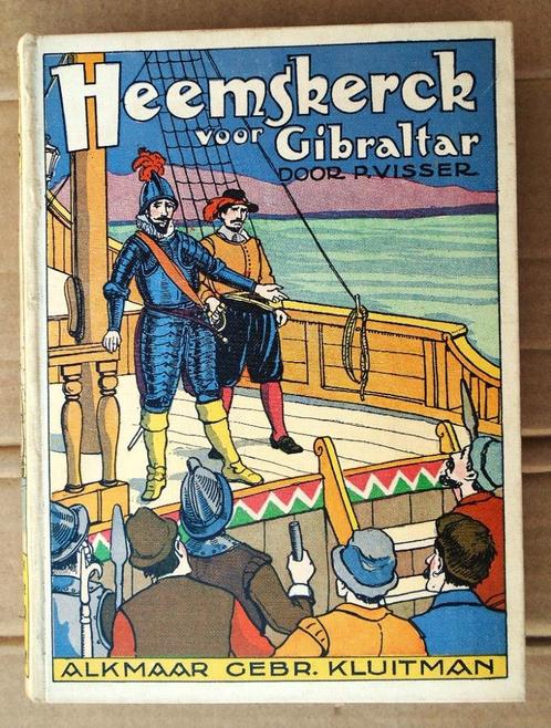 Heemskerck voor Gibraltar - 1930 - Piet Visser (1867–1929), Boeken, Kinderboeken | Jeugd | 13 jaar en ouder, Gelezen, Fictie, Ophalen of Verzenden