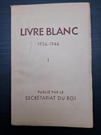 Livre blanc 1936-1946 - documenten koningskwestie, Ophalen of Verzenden