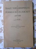 Le tracé topographique des tunnels sous l'Escaut à Anvers, Gelezen, L. J. Pauwen, Ophalen of Verzenden, 20e eeuw of later