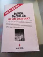 T une mère sous influence Patricia Macdonald éd A Michel, Boeken, Ophalen, Gelezen