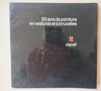 50 ans de peinture en wallonie et à bruxelles Bury Flouquet, Livres, Enlèvement ou Envoi