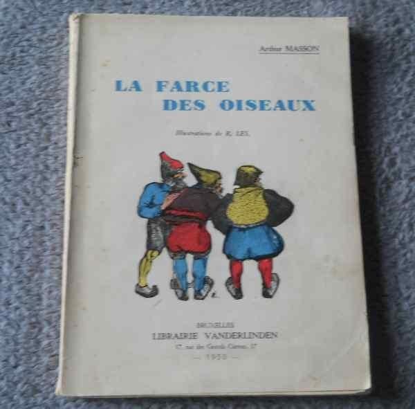 La farce des oiseaux ( Arthur Masson ), Boeken, Streekboeken en Streekromans, Gelezen, Ophalen of Verzenden