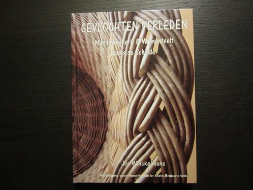 Gevlochten verleden  -Jos Winckelmans-, Boeken, Geschiedenis | Stad en Regio, Ophalen of Verzenden