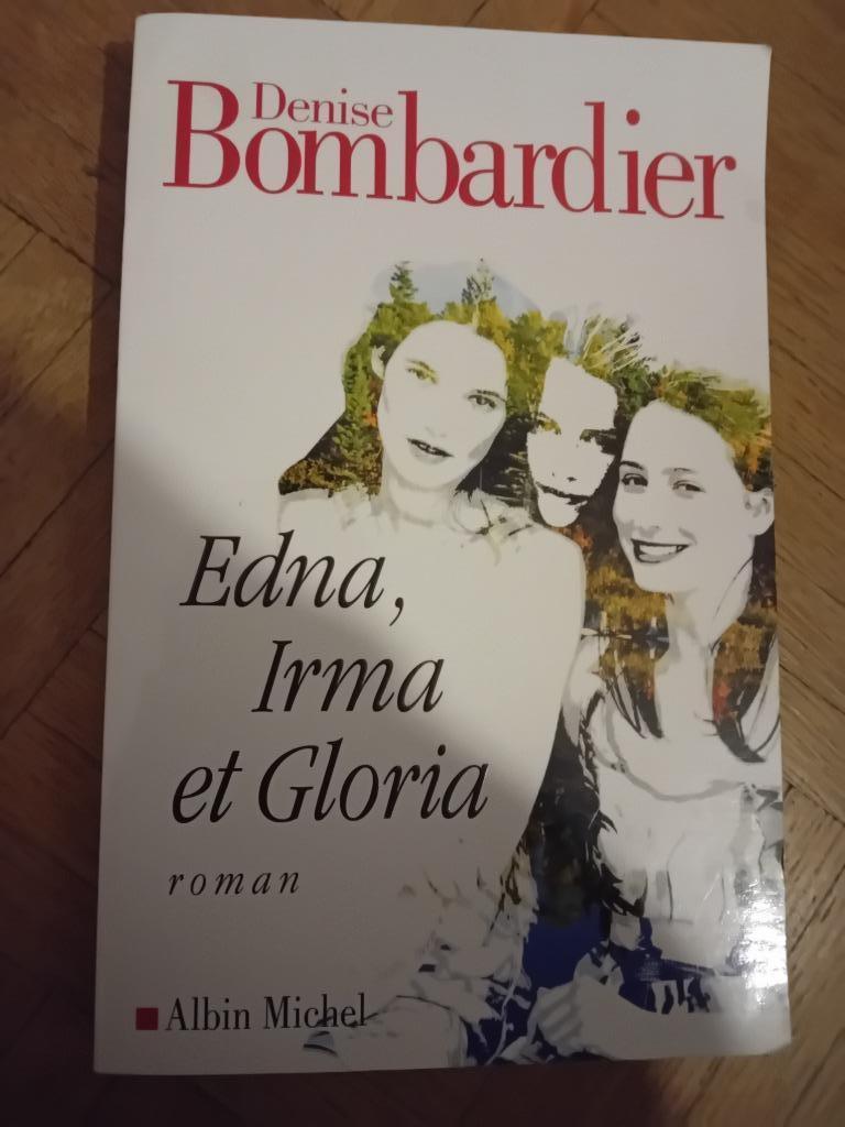 Livre Edna irma et gloria Denise bombardier, Ophalen of Verzenden