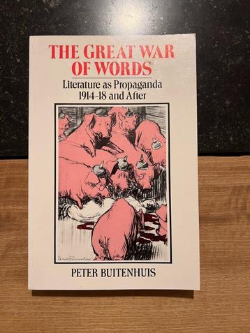 The great war of words, literature as propaganda 1914 - 18 a, Boeken, Oorlog en Militair, Ophalen of Verzenden, Zo goed als nieuw