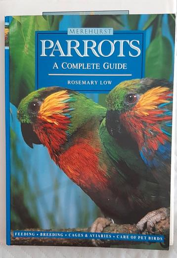 Parrots   A complete guide  beschikbaar voor biedingen