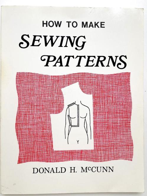 Naaiboek How to make Sewing patterns - Donald McCunn, Boeken, Mode, Zo goed als nieuw, Studie en Technieken, Ophalen of Verzenden