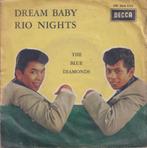 The Blue Diamonds – Dream baby / Rio nights - Single, Gebruikt, 7 inch, Single, Ophalen of Verzenden