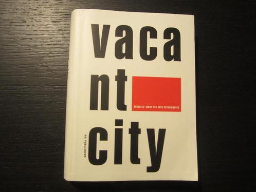Vacant  City  -Bruno De Meulder-, Livres, Art & Culture | Architecture, Enlèvement ou Envoi