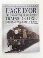 L'age D'or des Locomotives et des Grands Trains de Luxe Inte, Comme neuf, Enlèvement ou Envoi, Train, Collectif