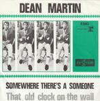 Dean Martin - Somewhere there's a someone, Comme neuf, 7 pouces, Pop, Enlèvement ou Envoi