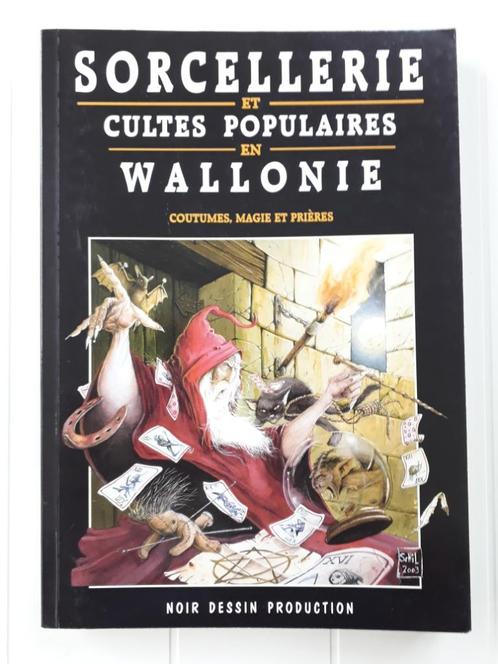 Sorcellerie et cultes populaires en Wallonie: Coutumes, magi, Livres, Histoire nationale, Utilisé, Enlèvement ou Envoi