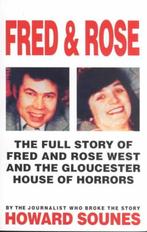 FRED & ROSE - THE FULL STORY OF FRED AND ROSE WEST AND THE G, Howard Sounes, Envoi