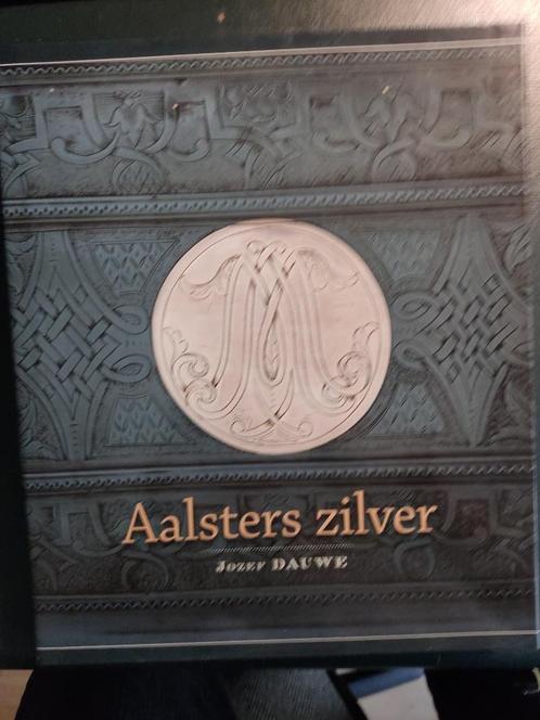 Aalsters zilver - Jozef Dauwe, Boeken, Kunst en Cultuur | Beeldend, Nieuw, Overige onderwerpen, Ophalen of Verzenden