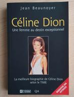 Céline Dion - Une femme au destin exceptionnel - J Beaunoyer, Jean Beaunoyer, Autre, Comme neuf, Enlèvement