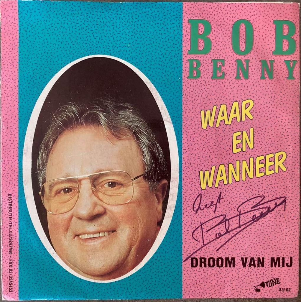 Bob Benny ‎– Waar En Wanneer (Gesigneerd), Cd's en Dvd's, 7 inch, Single, Ophalen of Verzenden, Zo goed als nieuw