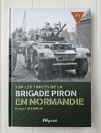 In het spoor van de Piron Brigade in Normandië, Boeken, Gelezen, Algemeen, Ophalen of Verzenden, Hugues WENKIN