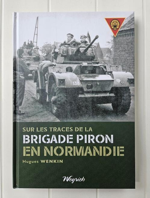 Sur les traces de la brigade Piron en Normandie, Livres, Guerre & Militaire, Utilisé, Général, Deuxième Guerre mondiale, Enlèvement ou Envoi