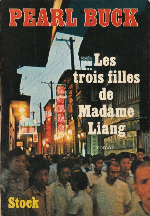 Les trois filles de madame Liang de Pearl Buck, Livres, Romans, Neuf, Amérique, Enlèvement ou Envoi