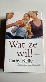 Wat ze wil! Cathy Kelly, Livres, Enlèvement ou Envoi