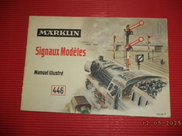 MÄRKLIN: ''Signaux Modèles 446 - Manuel illustré''. Zg., Livres, Loisirs & Temps libre, Utilisé, Autres sujets/thèmes, Enlèvement ou Envoi