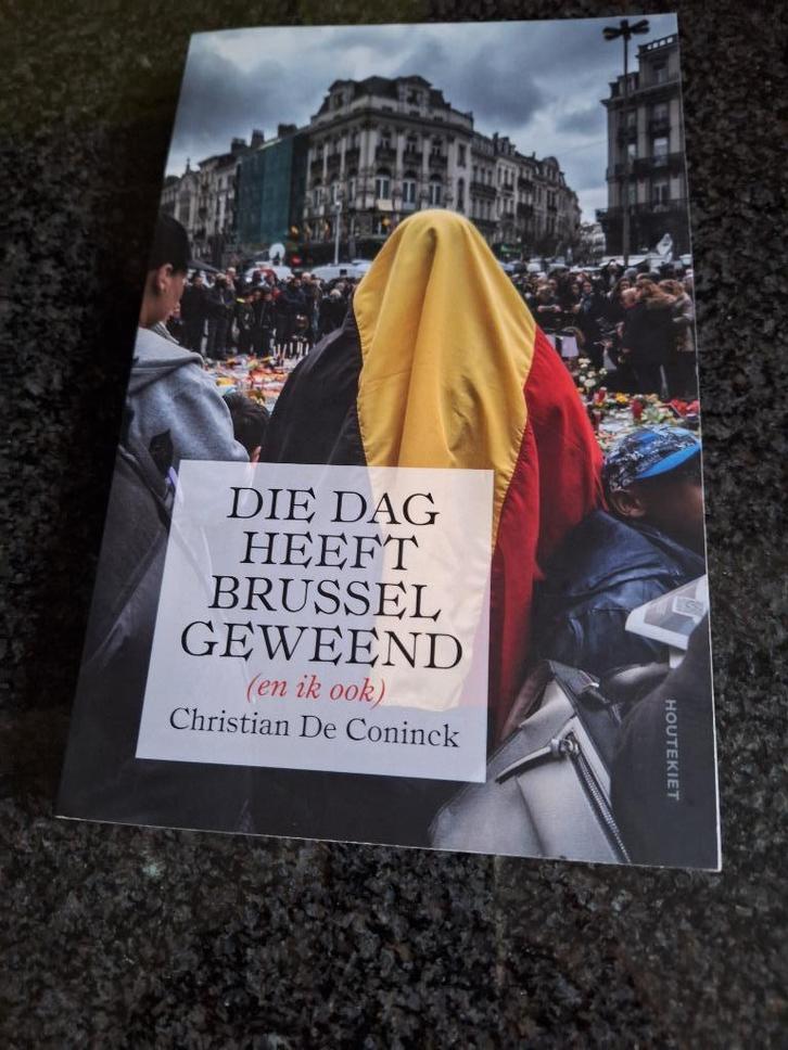 Christian De Koninck : DIE DAG HEEFT BRUSSEL GEWEEND, Boeken, Politiek en Maatschappij, Nieuw, Maatschappij en Samenleving, Ophalen of Verzenden