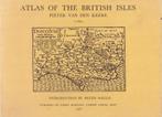 Atlas of the British Isles. Pieter Van den Keere - Facsimile, Boeken, Atlassen en Landkaarten, Gelezen, Ophalen of Verzenden, Verenigd Koninkrijk